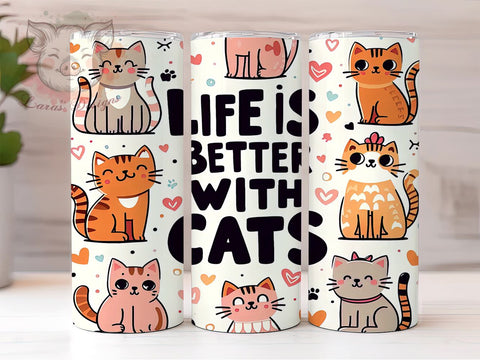 Life Is Better With Cats 20 oz Skinny Tumbler Sublimation Design, Straight & Tapered Tumbler Png, Cute Cat Tumbler Png, Digital Download PNG Sublimation Lara' s Designs 
