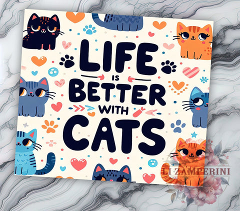 Life Is Better With Cats 20 oz Skinny Tumbler Sublimation Design, Straight & Tapered Tumbler Png, Cute Cat Tumbler Png, Digital Download PNG Sublimation Li Zamperini 