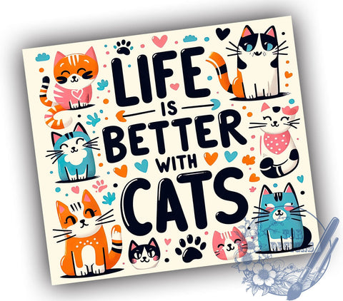 Life Is Better With Cats 20oz Skinny Tumbler PNG, Cute Cat Tumbler Sublimation Wrap, Straight & Tapered Tumbler Wrap, Instant Digital Download Sublimation ToriDesigns 