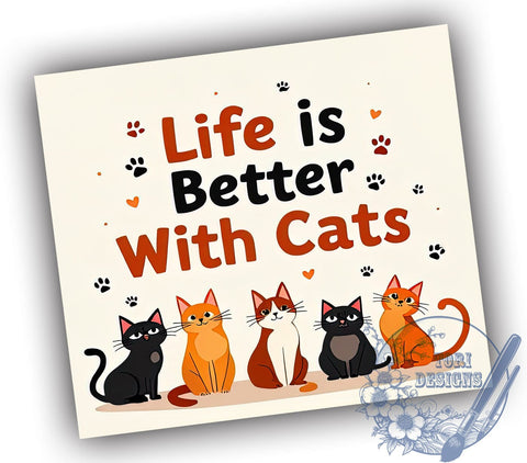Life Is Better With Cats 20oz Skinny Tumbler PNG, Cute Cat Tumbler Sublimation Wrap, Straight & Tapered Tumbler Wrap, Instant Digital Download Sublimation ToriDesigns 