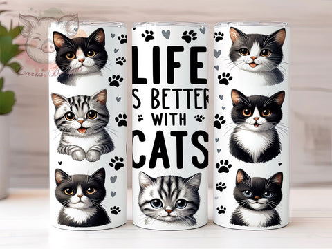 Life Is Better With Cats 20oz Tumbler Png, Straight & Tapered Tumbler Png, Cat Lovers Tumbler Png, Digital Download PNG Sublimation Lara' s Designs 