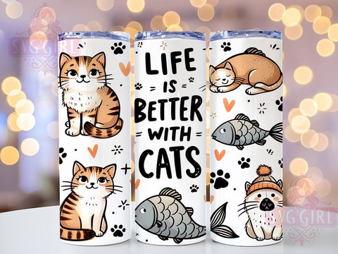 Life is Better with Cats 20oz Tumbler, Straight Tapered Tumbler Wrap, Cat Lover Tumbler Png, Instant Digital Download Sublimation SvggirlplusArt 