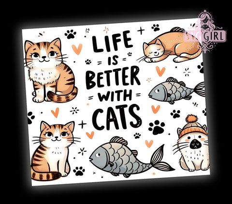 Life is Better with Cats 20oz Tumbler, Straight Tapered Tumbler Wrap, Cat Lover Tumbler Png, Instant Digital Download Sublimation SvggirlplusArt 