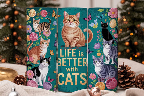 Life Is Better With Cats 20oz Tumbler Sublimation DesignSVG 