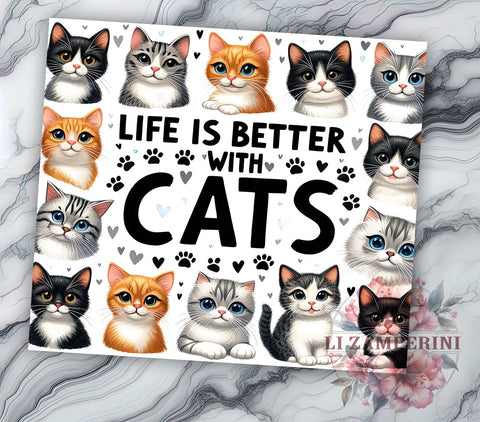 Life Is Better With Cats 20oz Tumbler Wrap PNG, Cat Lovers Tumbler Png, Straight & Tapered Tumbler Wrap, Instant Digital Download Sublimation Li Zamperini 