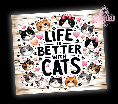 Life is Better With Cats 20oz Tumbler Wrap Sublimation Design, Straight Tapered Tumbler Wrap, Cat Lovers Tumbler Png, Instant Digital Download Sublimation SvggirlplusArt 