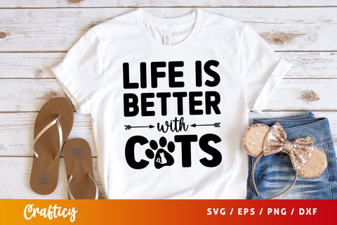 Life is better with cats SVG Design SVG Designangry 