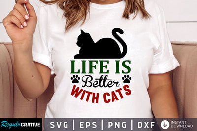 life is better with cats SVG Design SVG Regulrcrative 