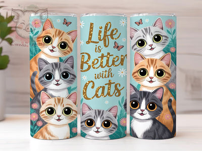 Life Is Better With Cats Tumbler, Floral Kitten Wrap, Cute Cat Lover Cup, 20oz Sublimation Wrap, Stylish Cat Design Tumbler, Artistic Floral Cat Cup, Pet Cat Theme Wrap Sublimation Lara' s Designs 
