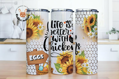 Life is Better with Chickens 20oz Skinny tumbler wrap, Funny Chicken Tumbler png Sublimation Rabbitmakies 
