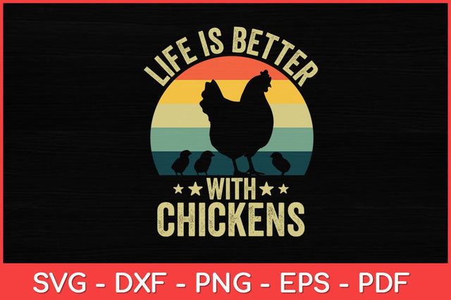 Life Is Better With Chickens Farmer Whisperer Lovers Svg Design SVG artprintfile 