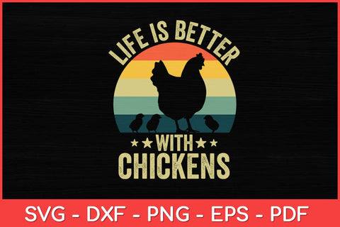 Life Is Better With Chickens Farmer Whisperer Lovers Svg Design SVG artprintfile 