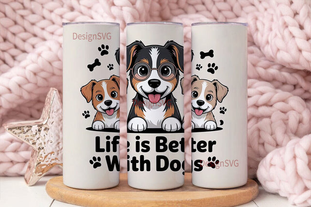 Life Is Better With Dogs 20oz Tumbler Sublimation DesignSVG 
