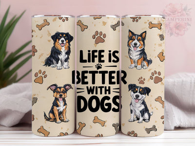 Life Is Better With Dogs 20oz Tumbler Wrap PNG, Funny Dog Tumbler Png, Straight & Tapered Tumbler Wrap, Instant Digital Download Sublimation Li Zamperini 