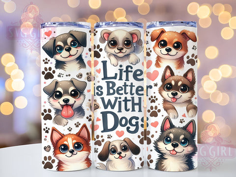 Life is Better With Dogs 20oz Tumbler Wrap Sublimation Design, Straight Tapered Tumbler Wrap, Dog Lovers Tumbler Png, Instant Digital Download Sublimation SvggirlplusArt 