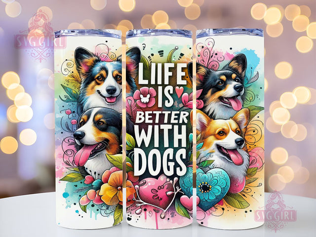 Life Is Better With Dogs 20oz Tumbler Wrap Sublimation Design, Straight Tapered Tumbler Wrap, Dog Mom Tumbler Png, Instant Digital Download Sublimation SvggirlplusArt 