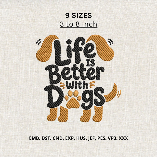 Life Is Better With Dogs Machine Embroidery Design – Dog Lover Paw Print Embroidery File Embroidery/Applique DESIGNS PatternFeed8 