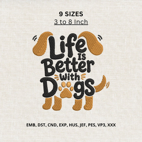 Life Is Better With Dogs Machine Embroidery Design – Dog Lover Paw Print Embroidery File Embroidery/Applique DESIGNS PatternFeed8 