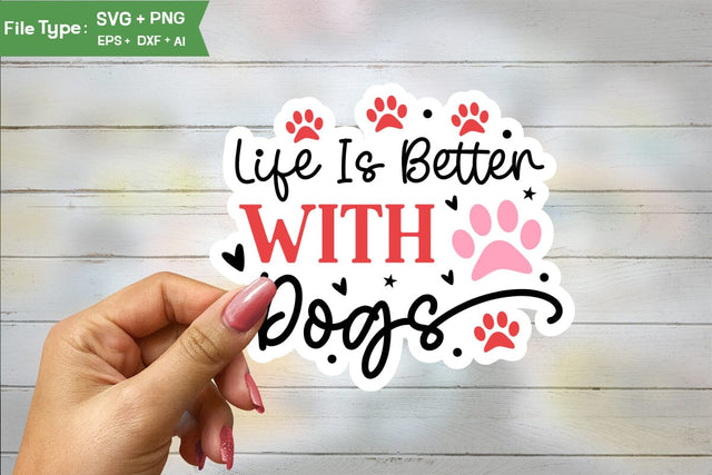 Life Is Better With Dogs Sticker SVG Design, Dog Valentine Sticker SVG Design, Dog Valentine SVG, Valentine SVG Cut File, SVG DesignPlante 503 