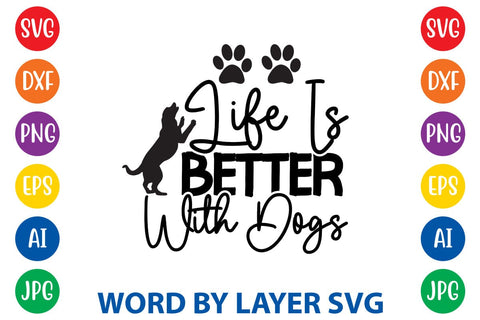 Life Is Better With Dogs SVG Rafiqul20606 