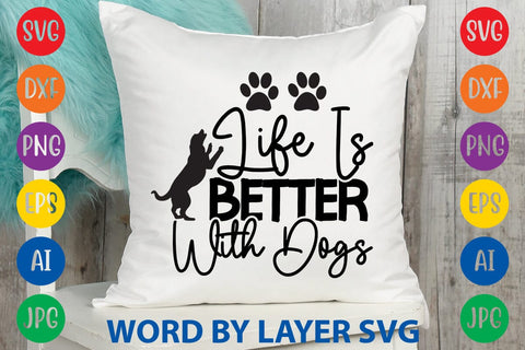 Life Is Better With Dogs SVG Rafiqul20606 