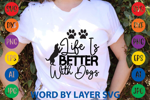 Life Is Better With Dogs SVG Rafiqul20606 