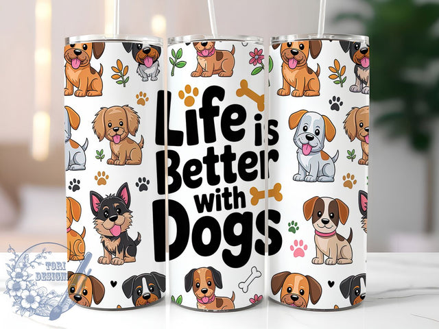 Life Is Better with Dogs Tumbler, Life With Dogs, 20oz Dog Wrap, Pet Owner Gift, Dog Quote Tumbler, Sublimation Dog Design, Cute Dog Sublimation Sublimation ToriDesigns 