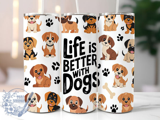 Life Is Better with Dogs Tumbler, Life With Dogs, 20oz Dog Wrap, Pet Owner Gift, Dog Quote Tumbler, Sublimation Dog Design, Cute Dog Sublimation Sublimation ToriDesigns 
