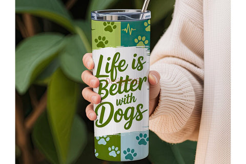 Life Is Better With Dogs Tumbler Wrap Sublimation DesignSVG 