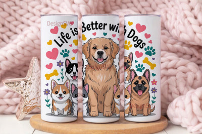Life Is Better With Dogs Tumbler Wrap Sublimation DesignSVG 