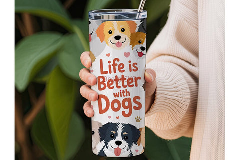 Life Is Better With Dogs Tumbler Wrap Sublimation DesignSVG 