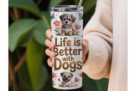 Life Is Better With Dogs Tumbler Wrap Sublimation DesignSVG 
