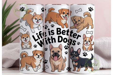 Life Is Better With Dogs Tumbler Wrap Sublimation PixelChick 
