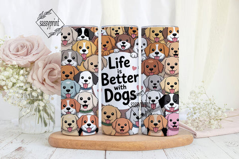 Life Is Better With Dogs Tumbler Wrap Sublimation sassyprint 