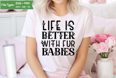 Life Is Better With Fur Babies SVG Design, Funny pet quotes, Dog Quotes SVG Design, Dog SVG Design, SVGs,Quotes and Sayings,Food & Drink,On Sale, Print & Cut SVG DesignPlante 503 