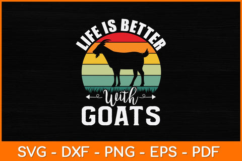 Life Is Better With Goats Svg Design SVG artprintfile 