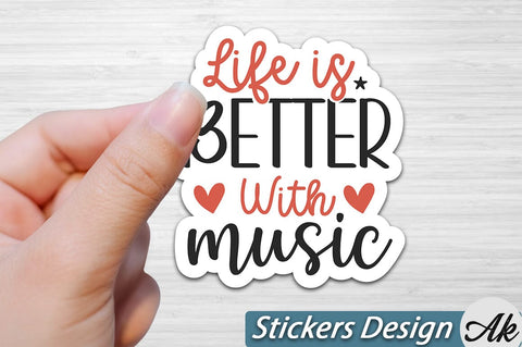 life is better with music Stickers Design SVG akazaddesign 