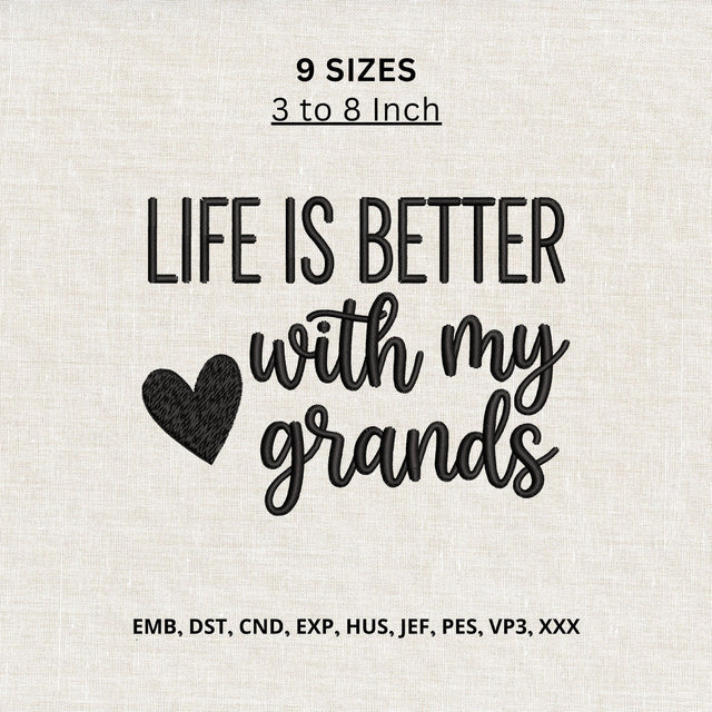 Life Is Better With My Grands Machine Embroidery Design – Grandkids Grandma Quote Embroidery File Embroidery/Applique DESIGNS PatternFeed8 