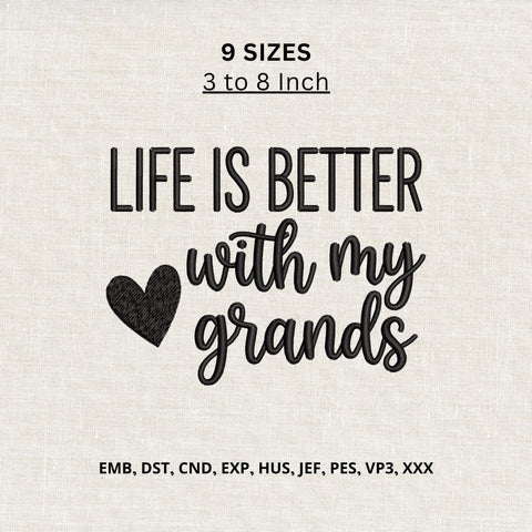 Life Is Better With My Grands Machine Embroidery Design – Grandkids Grandma Quote Embroidery File Embroidery/Applique DESIGNS PatternFeed8 