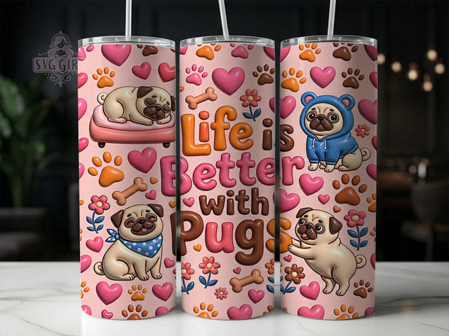 Life Is Better With Pugs 20oz Tumbler, Life Is Better, Better With Pugs, Pug Life Tumbler, Pugs Tumbler Wrap, Pug Lover Tumbler, Cute Pug Tumbler, Pug Tumbler PNG Sublimation SvggirlplusArt 