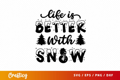 life is better with snow Mug svg Design SVG Designangry 