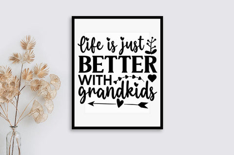 Life is just better with grandkids SVG Design SVG Designangry 