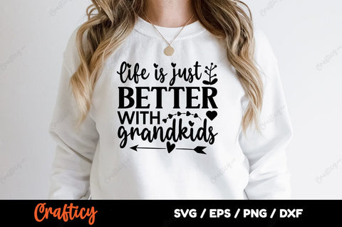 Life is just better with grandkids SVG Design SVG Designangry 