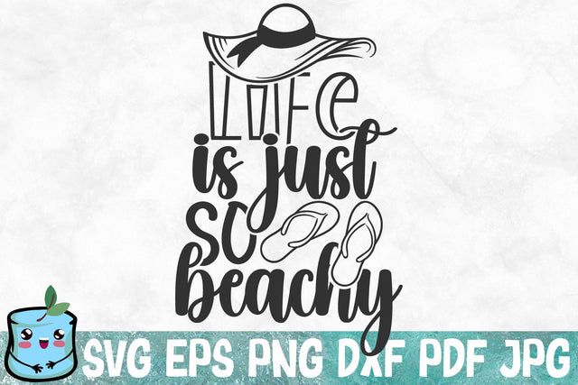 Life Is Just So Beachy SVG MintyMarshmallows 