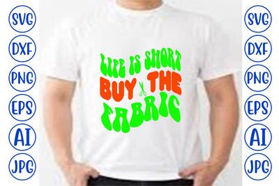 Life is Short Buy the Fabric Retro SVG SVG Syaman 