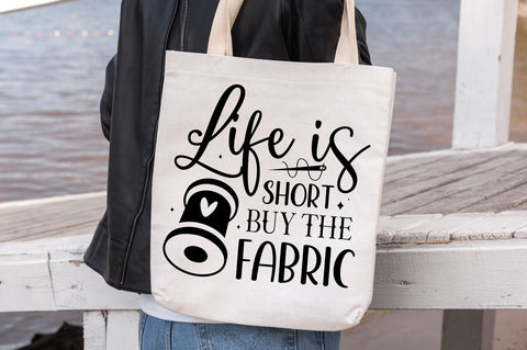 Life is short buy the fabric SVG design SVG Regulrcrative 