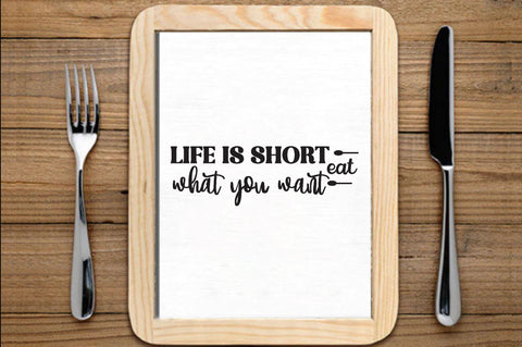 Life is short eat what you want , Kitchen svg bundle, Kitchen svg, Kitchen Quotes, Funny Quotes, Funny Svg SVG farhad farhad 