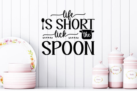 Life Is Short lick The Spoon SVG Design SVG Designangry 