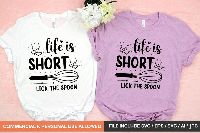 Life Is Short Lick The Spoon Svg Design SVG designmaster24 