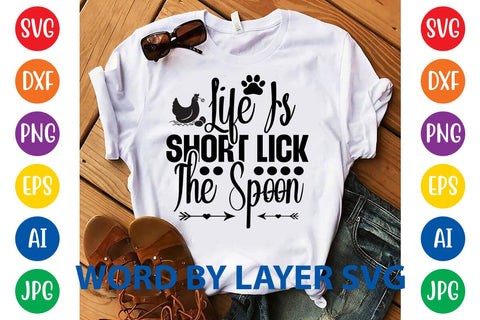 Life Is Short Lick The Spoon SVG DESIGN SVG Rafiqul20606 